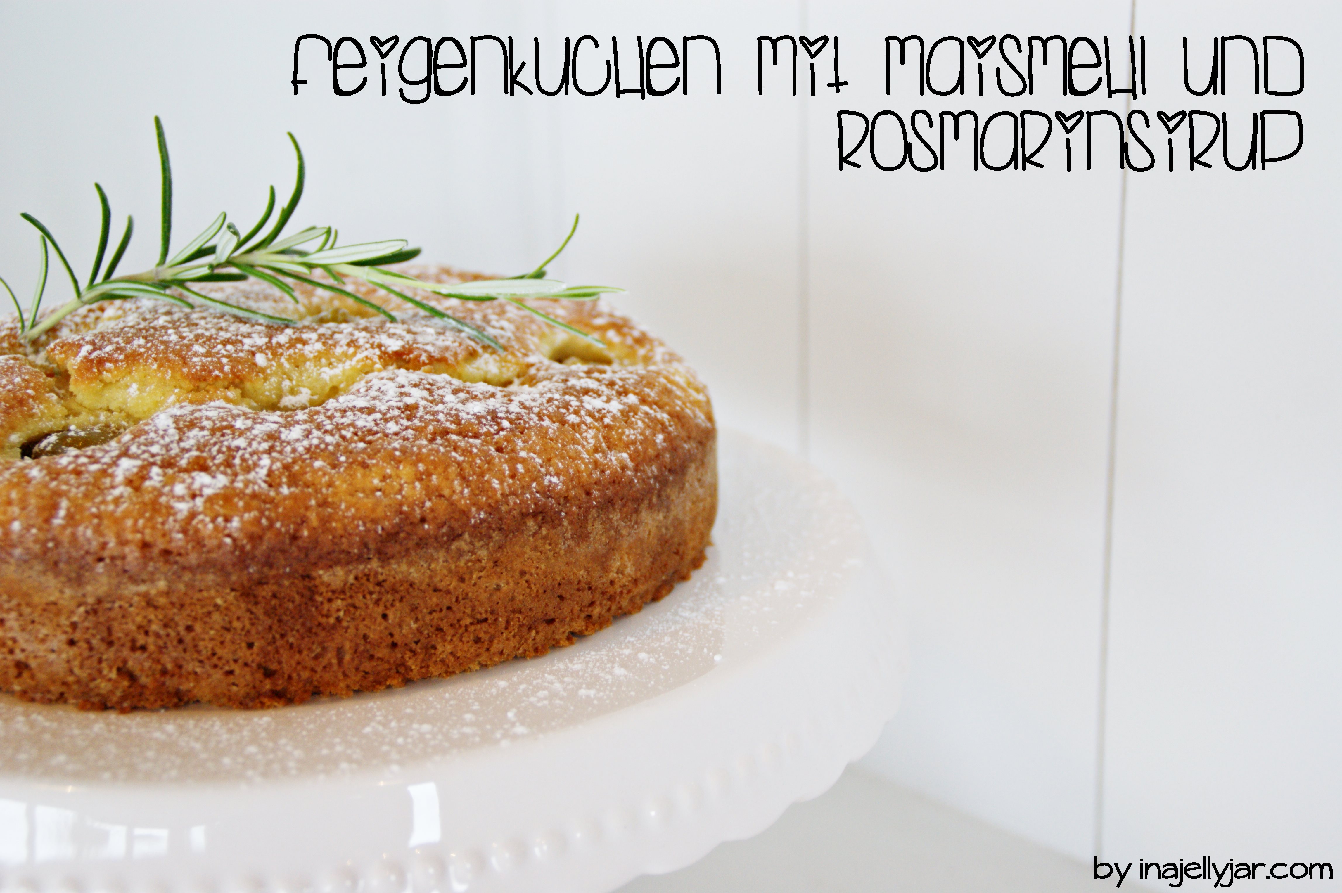 Feigenkuchen mit Maismehl und Rosmarinsirup